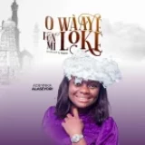 [Music] O Waaye Funmi Loke – Adeyinka Alaseyori
