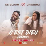 Download Mp3 : C’est Dieu Remix – KS Bloom Ft. Chidinma