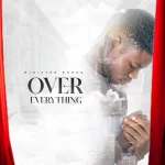 [Music] Over Everything - Minister Esosa || @ministeresosa