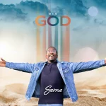 [Music Video] Big God - Seme || @dr_seme