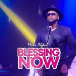 [Download] Blessing Now - Mike Abdul