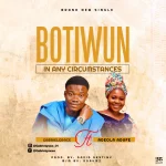 [Download] Botiwun - Gabriel Grace Ft. Adeola Adufe