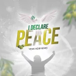 [Music Video] I Declare Peace - Yemi Adeyemo