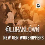 [Music Video] Oluran Lowo - New Gen Worshipers || @newgenworshipng