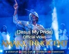 Jesus My Pride Amaka Innocent 140x110