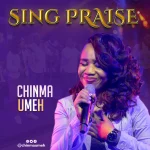 [Download] Sing Praise - Chinma Umeh