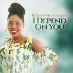 [Download] I Depend on You - Busumma Bariya