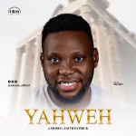 [Download] Yahweh (Refix) – A Moses Ft. Faith Patrick