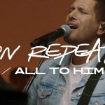 [Download] On Repeat / All To Him (Live at Team Night) - Hillsong Worship