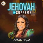 [Download] Jehovah Is Supreme - Minister Raqell