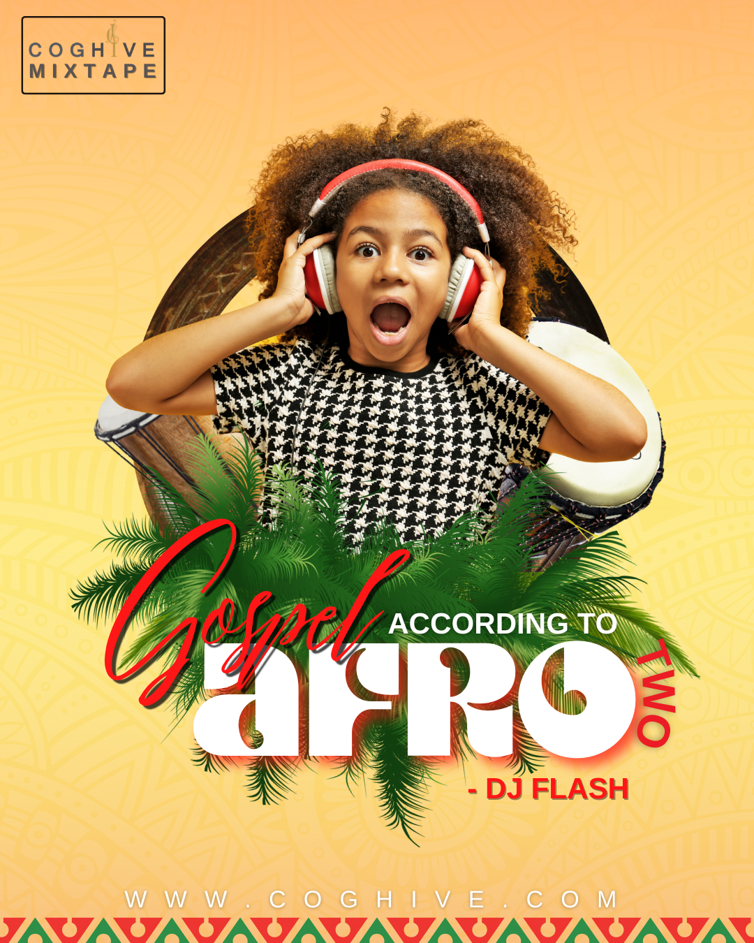 [Download Mixtape] Gospel According To Afrobeats 2 - Dj Flash X COGHIVE Media