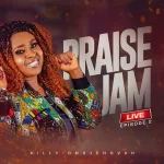 [Download] Praise Jam Live - Ailly Omojehovah
