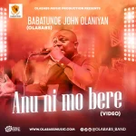 [Music Video] Anu Ni Mo Bere - Olababs || @olababsmusic