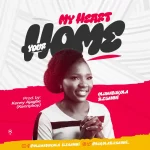 [Download] My Heart Your Home - Oluwabukola Ilesanmi  || @bukolailesanmi_