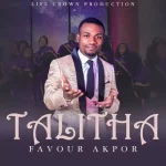 [Music Video] Talitha - Favour Akpor