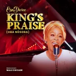 [Download] King’s Praise (Oba Nosoba) - Osadivine