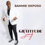 [Download] Gratitude Song - Sammie Okposo