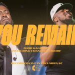 [Download] You Remain Ft. Chandler Moore - Todd Galberth