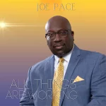 Joe Pace Celebrates 25 Years With New Release