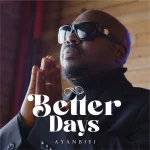 [Download] Better Days - Ayanbiyi