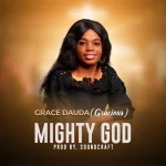 [Music] Mighty God - Grace Dauda