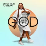 [Download] He’s My God - Winifred Afimoni