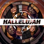 [Download] Hallelujah - Tomi Favored Ft. Folabi Nuel
