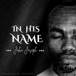 [Download] In His Name – John Joseph