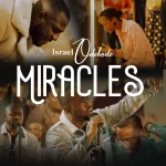 [Download] Miracles (Live) - Israel Odebode