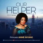 [Download] Our Helper - Princess Ann Inyang