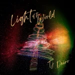 Tj Dairo Unveils New Single “Light Of The World” to Celebrate the Christmas Holidays
