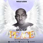 [Download] God of Peace - Wale Leshi