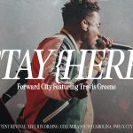 [Download] STAY HERE - Forward City & Travis Greene