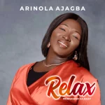 [Music] Relax - Arinola Ajagba