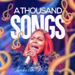 [Download] A Thousand Songs – Isabella Melodies