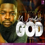 [Download] Wonder Working God (Live) – Chuks Anunobi & Holy Hill Worship