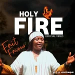 [Music Video] Holy Fire - Fait Favour