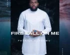 Fire Fall On Me Patrick Achukwu 140x110