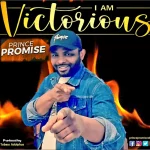 [Download] I Am Victorious – Prince Promise