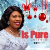 [Download] Your Love is Pure – Mary Bjohns