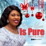 [Download] Your Love is Pure - Mary Bjohns