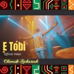 [Download] E Tobi - Olumide Zechariah