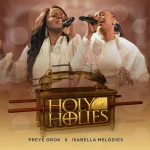 [Download] Holy of Holies - Preye Orok X Isabella Melodies