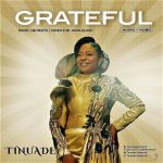 [Download] Grateful - Tinuade ||@OfficialTinuadeIlesanmi
