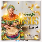 [Download] We Are For Jesus (Praise Medley) - Flyt