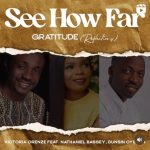 [Download] See How Far - Victoria Orenze Ft. Nathaniel Bassey & Dunsin Oyekan