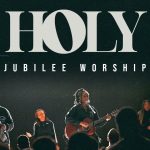 [Download] Holy - Jubilee Worship Feat. Anthony Brown & Shanell Alyssa