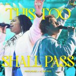 [Download] This Too Shall Pass — VOUS Worship (Live from VOUS Conference 2022)