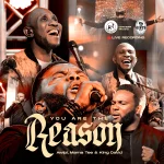 [Download] You Are The Reason - Awipi Ft. Mama Tee & King David