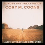 Canadian Roots Rocker Cory M. Coons Releases New Single and Video Ahead of Retrospective Compilation Album